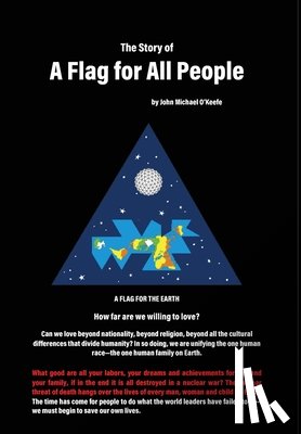 O'Keefe, John Michael - The Story of a Flag for All People