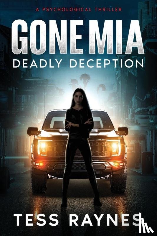 Raynes, Tess - Gone Mia Deadly Deception A Psychological Thriller