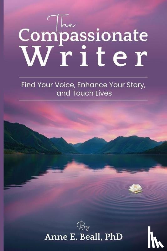 Beall, Anne E. - The Compassionate Writer