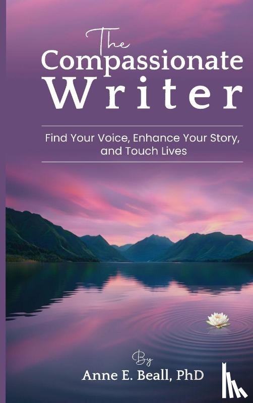 Beall, Anne - The Compassionate Writer