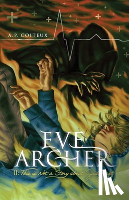 Coiteux, A. P. - Eve Archer: This is Not a Story about Judgment
