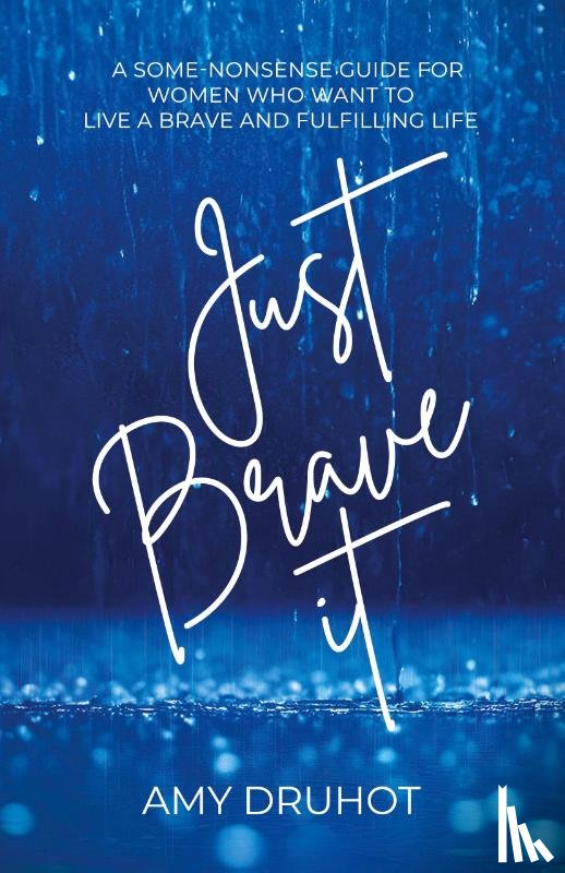 Druhot, Amy - Just Brave it