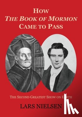 Nielsen, Lars - How The Book of Mormon Came to Pass