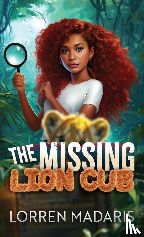 Madaris, Lorren - The Missing Lion Cub