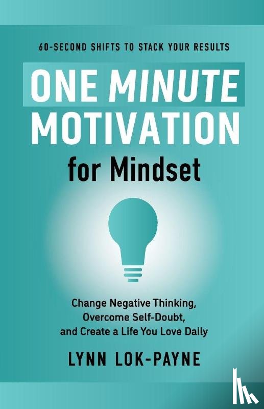 Lok-Payne, Lynn - One Minute Motivation for Mindset