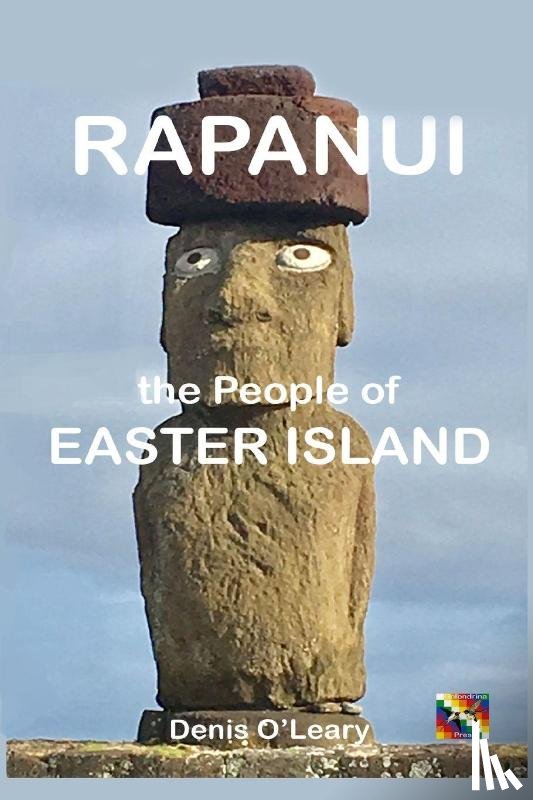 O'Leary, Denis - Rapanui the People of Easter Island