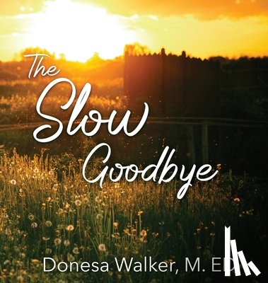 Walker, Donesa - The Slow Goodbye