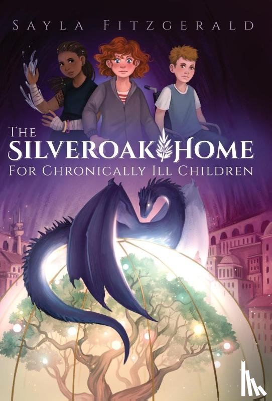 Fitzgerald, Sayla - Fitzgerald, S: Silver Oak Home for Chronically Ill Children