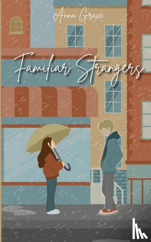 Grace, Anna - Familiar Strangers