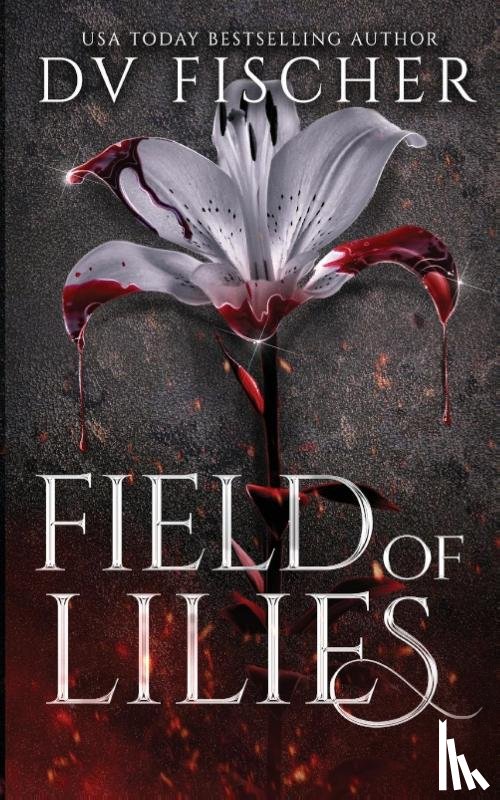 Fischer, Dv - Field of Lilies (A Curvy Girl Dark Romance Novel)