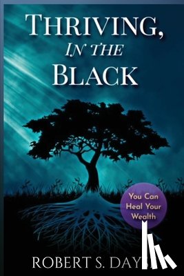 Dayse, Robert S. - Thriving, In The Black