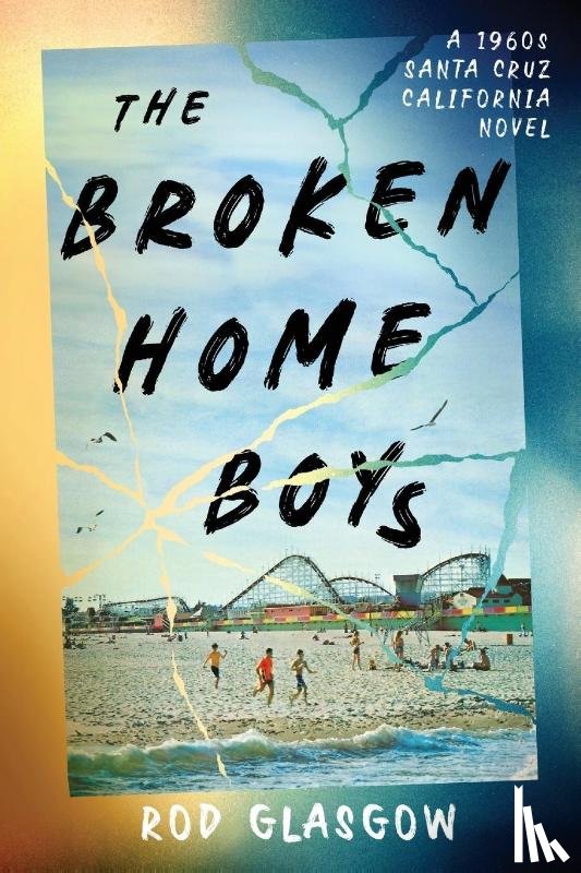 Glasgow, Rod - The Broken Home Boys