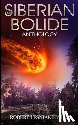 Leśniakiewicz, Robert - The Siberian Bolide