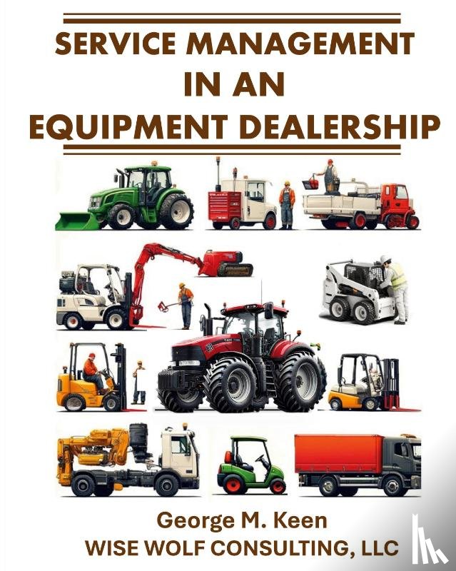 Keen, George M - Service Management in an Equipment Dealership