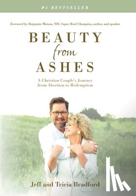 Bradford, Jeff, Bradford, Tricia - Bradford, J: Beauty from Ashes