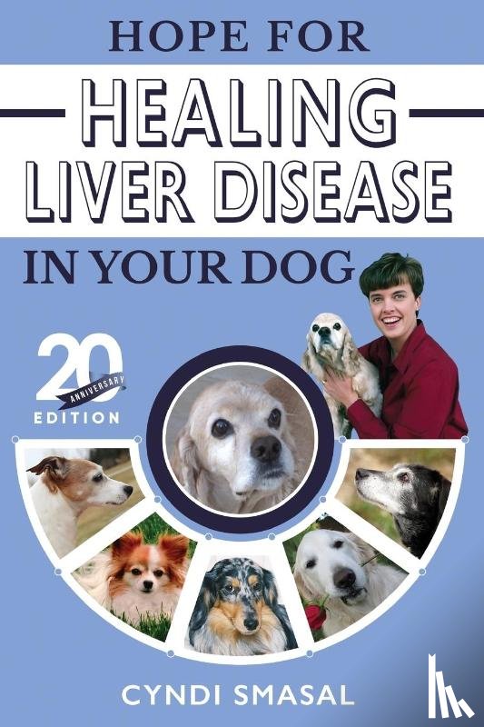 Smasal, Cyndi - Hope for Healing Liver Disease in Your Dog