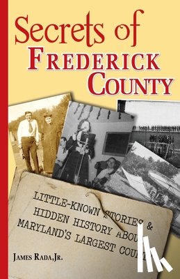 Rada, James - Secrets of Frederick County