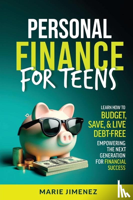 Jimenez, Marie - Personal Finance For Teens