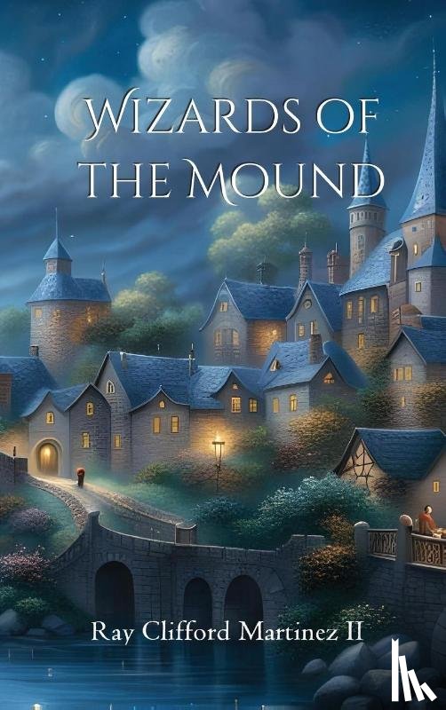 Martinez II, Ray Clifford - Wizards of the Mound