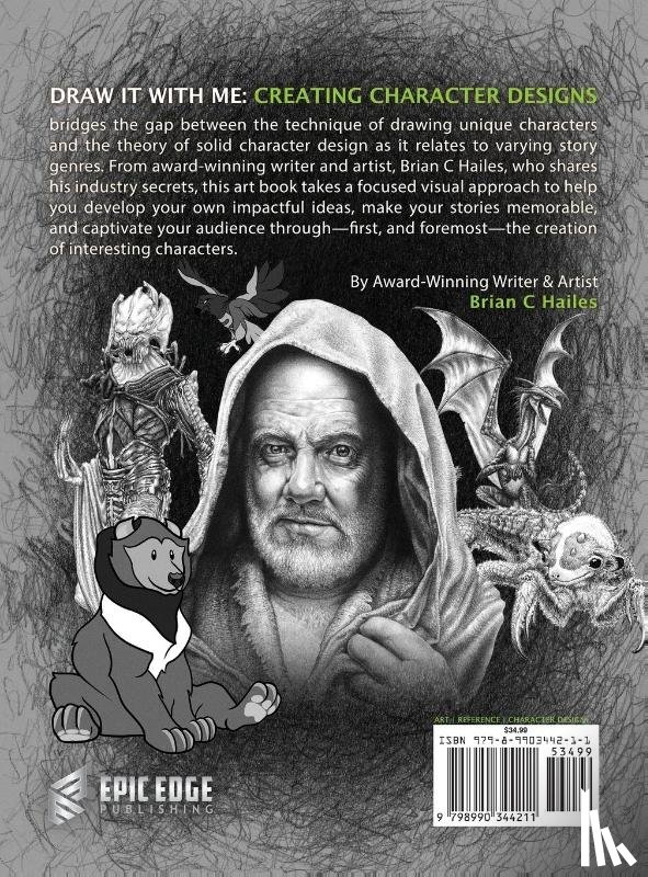 Hailes, Brian C - Draw It With Me - Creating Character Designs with Impact at the Heart of Your Story