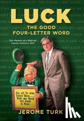 Turk, Jerome - Turk, J: Luck The Good Four-Letter Word