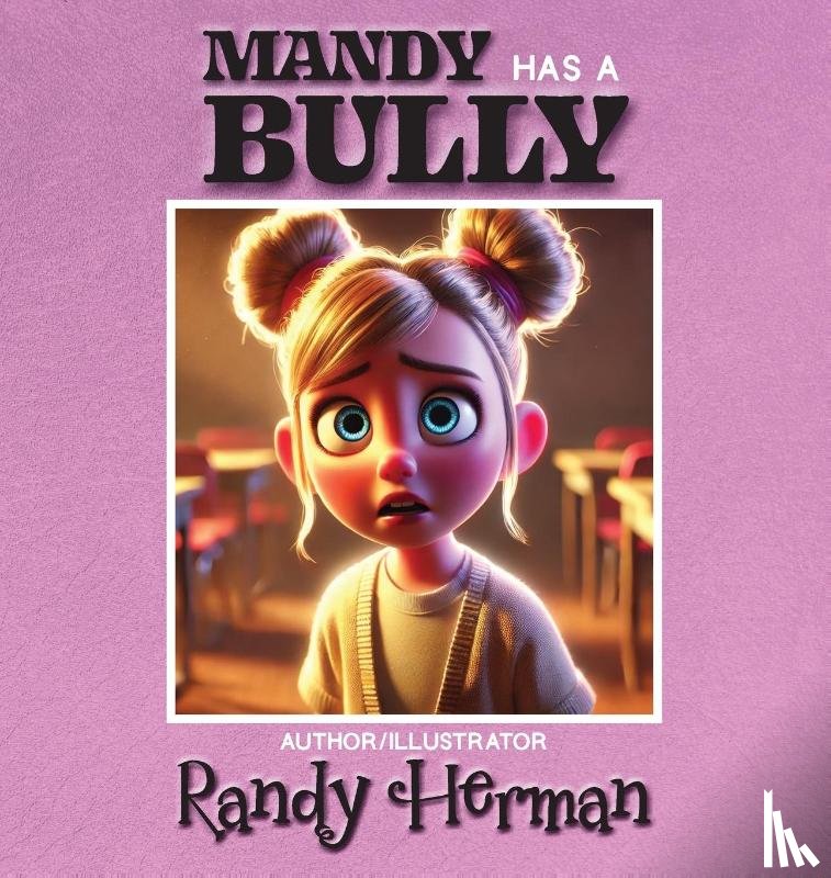 Herman, Randy - Mandy Has a Bully