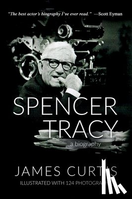 Curtis, James - Spencer Tracy: A Biography