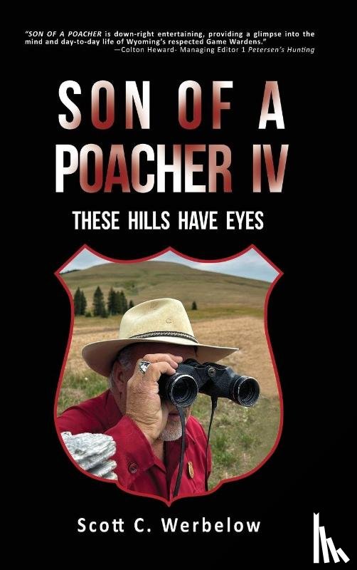 Werbelow, Scott C. - Son of a Poacher IV