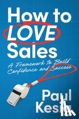 Kesig, Paul - How to LOVE Sales