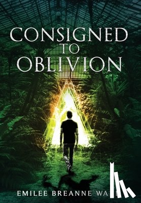 Ward, Emilee Breanne - Ward, E: Consigned to Oblivion