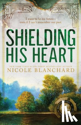 Blanchard, Nicole - Shielding His Heart