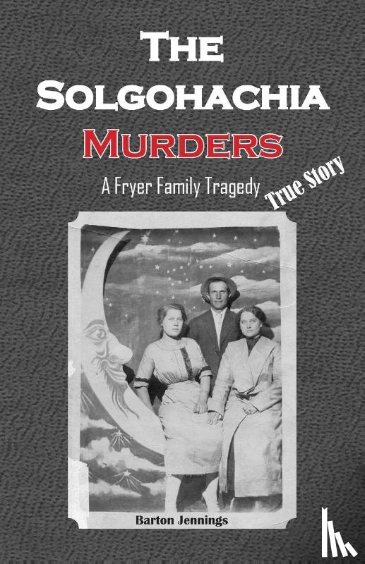 Jennings, Barton - The Solgohachia Murders