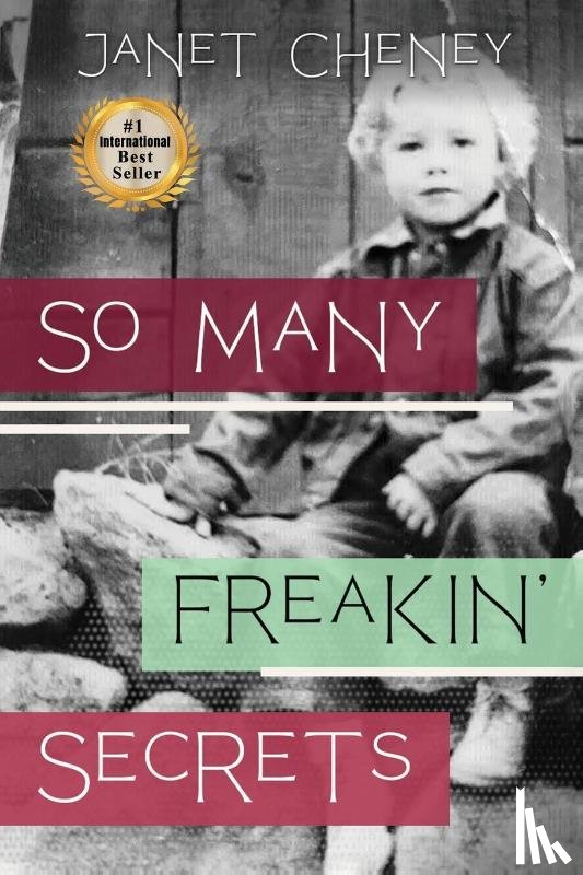 Cheney, Janet Bernice - So Many Freakin' Secrets
