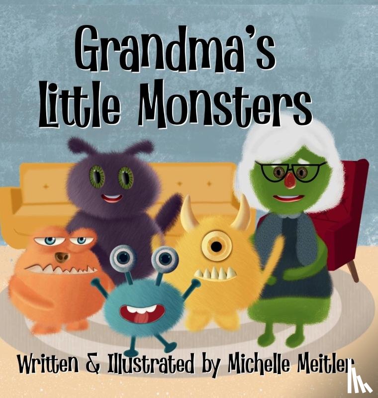 Meitler, Michelle - Grandma's Little Monsters