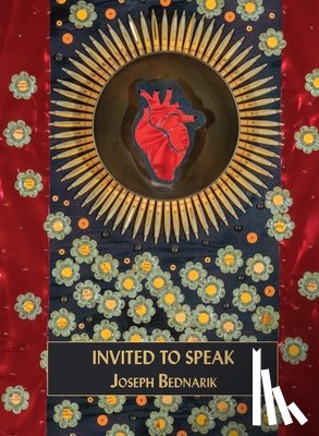 Bednarik, Joseph - Invited to Speak: Tell it true, make it vivid, keep it tight