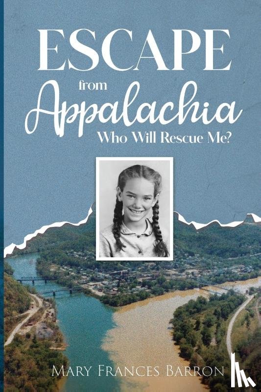 Barron, Mary Frances - Escape from Appalachia