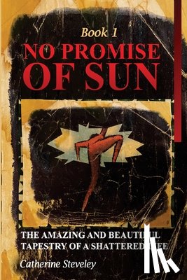 Steveley, Catherine - No Promise of Sun, Book 1