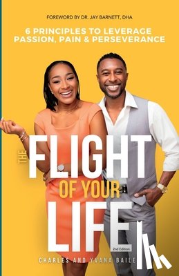 Bailey, Charles, Bailey, Yvana - The Flight Of Your Life