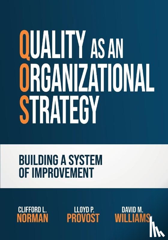 Norman, Clifford L., Provost, Lloyd P., Williams, David M. - Quality as an Organizational Strategy