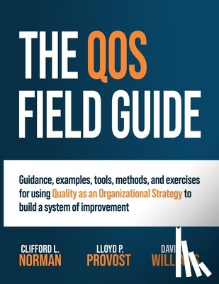 Norman, Clifford L., Provost, Lloyd P., Williams, David M. - The QOS Field Guide