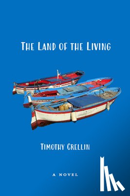 Crellin, Timothy - The Land of the Living