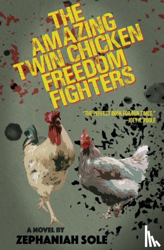 Sole, Zephaniah - The Amazing Twin Chicken Freedom Fighters