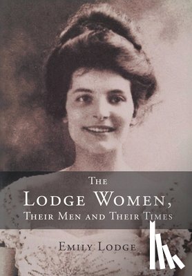Lodge, Emily - Lodge, E: Lodge Women, Their Men and Their Times