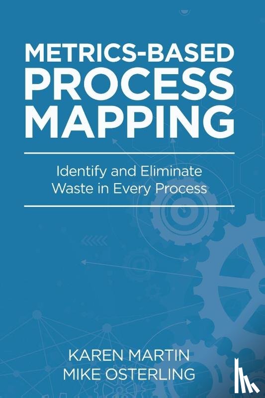 Martin, Karen, Osterling, Mike - Metrics-Based Process Mapping