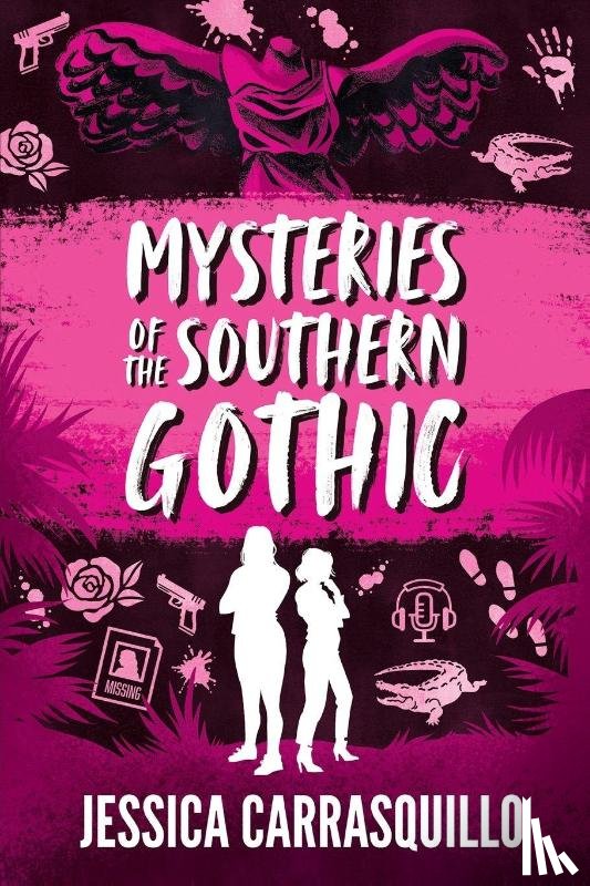 Carrasquillo, Jessica - Mysteries of the Southern Gothic