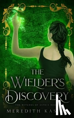 Kasian, Meredith - The Wielder's Discovery