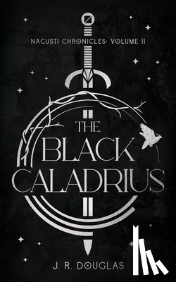 Douglas, J. R. - The Black Caladrius