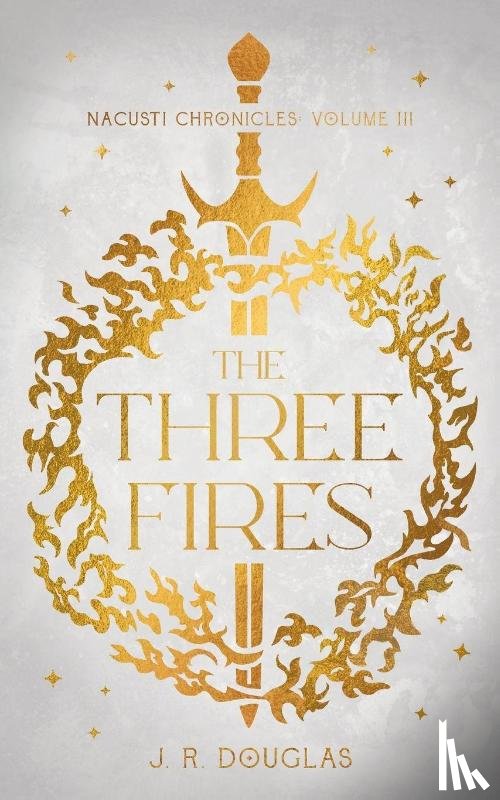 Douglas, J. R. - The Three Fires