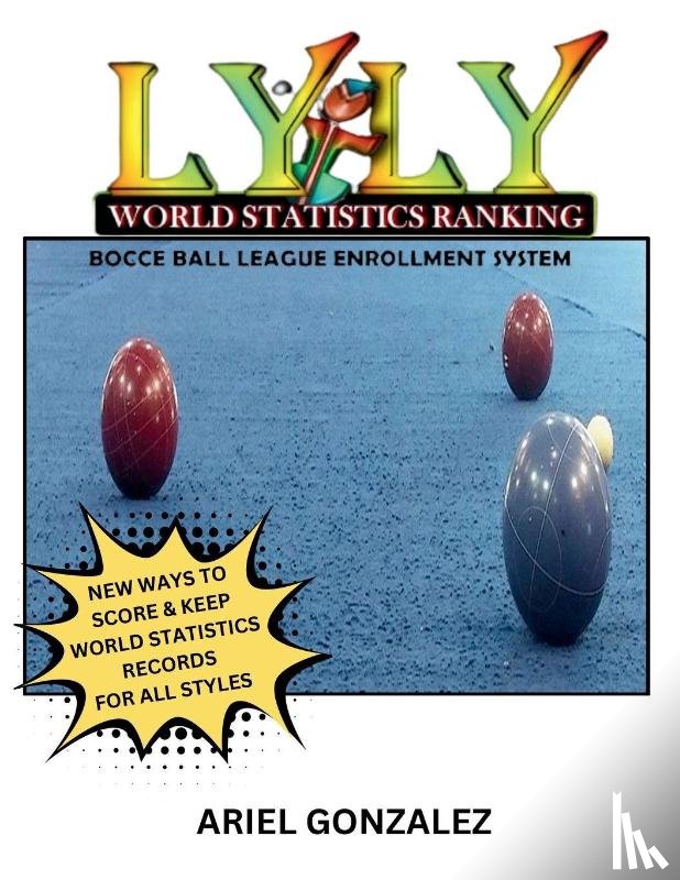 Gonzalez, Ariel - LYLY World Statistics Ranking Bocce Ball League Enrollment System