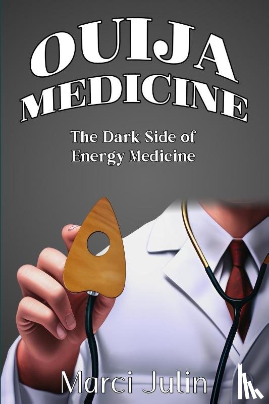 Julin, Marci - Ouija Medicine